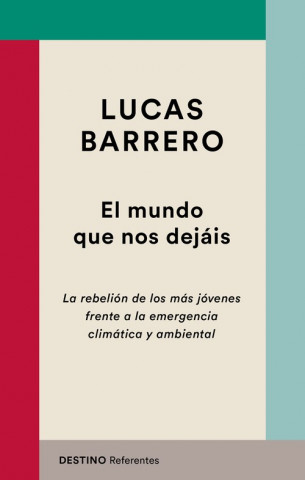 Kniha EL MUNDO QUE NOS DEJÁIS LUCAS BARERO