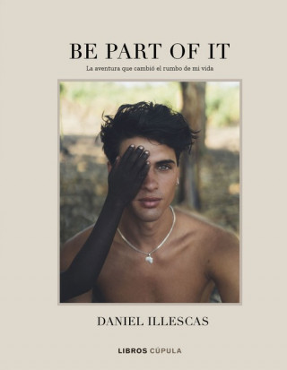 Könyv BE PART OF IT DANIEL ILLESCAS