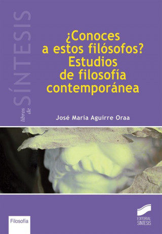 Knjiga ¿CONóCES A ESTOS FILOSOFOS? JOSE MARIA AGUIRRE ORAA