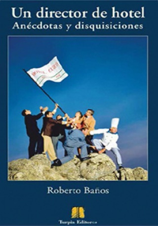 Könyv UN DIRECTOR DE HOTEL ROBERTO BAÑOS