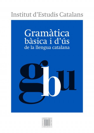 Kniha GRAMÀTICA BÀSICA I D'US DE LA LLENGUA CATALANA INSTITUT D´ESTUDIS CATALANS