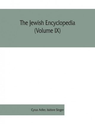 Książka Jewish encyclopedia (Volume IX) Isidore Singer