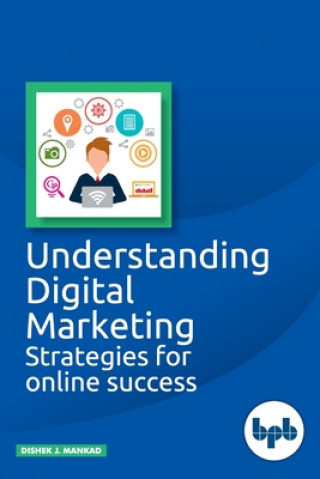Könyv Understanding Digital Marketing: Strategies for online success 