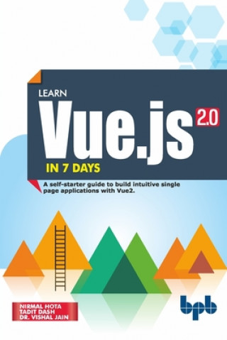Kniha Learn Vue.js in 7 Days: Journey through Vue.js Vishal Jain