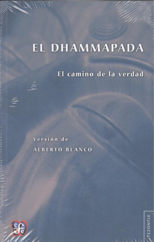 Kniha El Dhammapada : El camino de la verdad SIN AUTOR