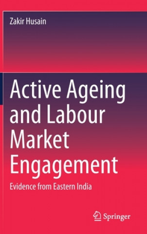 Kniha Active Ageing and Labour Market Engagement 