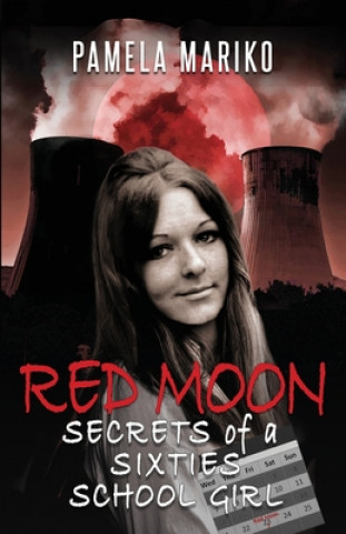 Knjiga Red Moon: Secrets of a Sixties Schoolgirl Pamela Mariko
