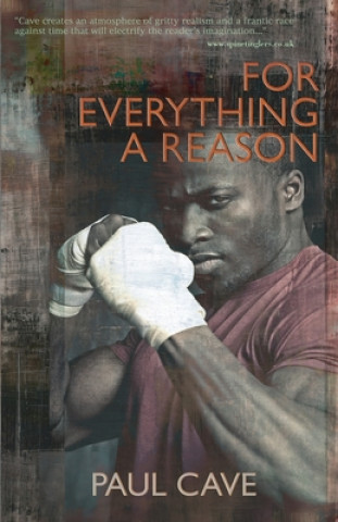 Knjiga For Everything a Reason Paul Cave