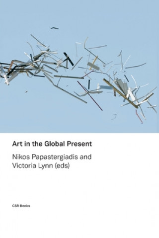 Carte Art in the Global Present Nikos Papastergiadis