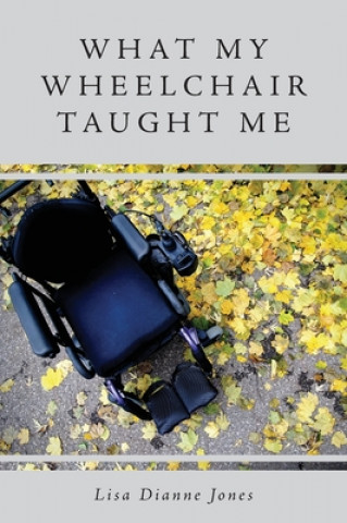 Könyv What My Wheelchair Taught Me 