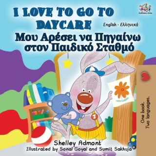 Carte I Love to Go to Daycare (English Greek Bilingual Book) Kidkiddos Books