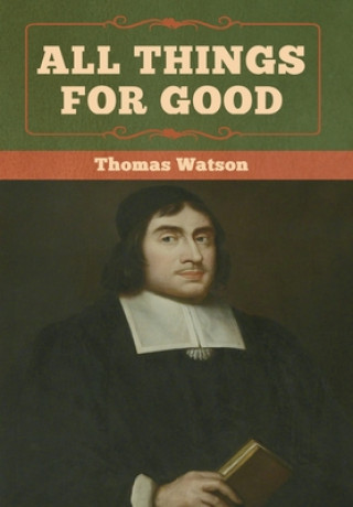 Knjiga All Things for Good Thomas Watson