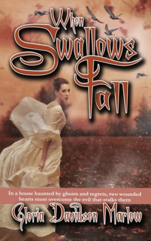 Knjiga When Swallows Fall Gloria Davidson Marlow