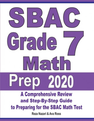 Könyv SBAC Grade 7 Math Prep 2020 Ava Ross