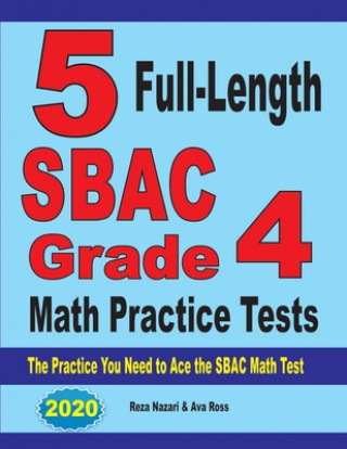 Könyv 5 Full-Length SBAC Grade 4 Math Practice Tests Ava Ross