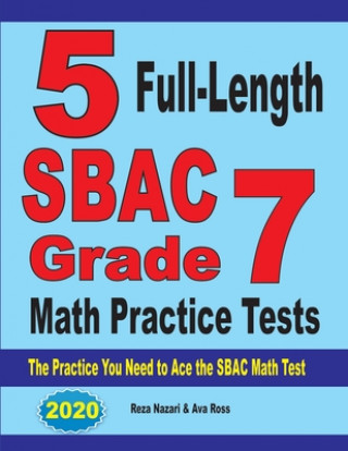 Carte 5 Full-Length SBAC Grade 7 Math Practice Tests Ava Ross