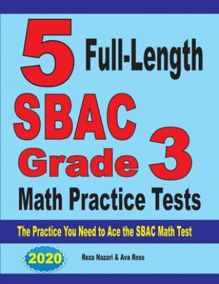 Könyv 5 Full-Length SBAC Grade 3 Math Practice Tests Ava Ross