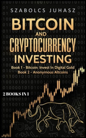 Kniha Bitcoin and Cryptocurrency Investing 