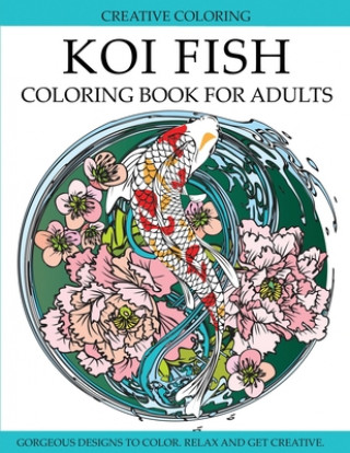 Kniha Koi Fish Coloring Book for Adults 