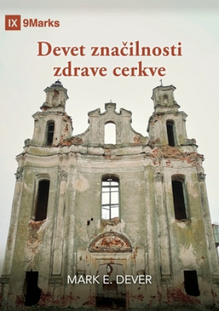 Carte Devet zna&#269;ilnosti zdrave cerkve (Nine Marks Booklet) (Slovenian) 