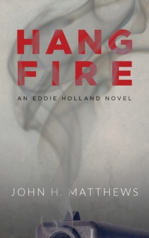 Knjiga Hangfire John H. Matthews