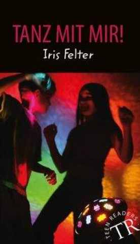Kniha Tanz mit mir! Iris Felter