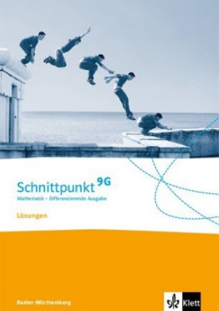 Kniha Schnittpunkt Mathematik 9. Differenzierende Ausgabe Baden-Württemberg - 9. Klasse, Lösungsheft (G-Niveau) 