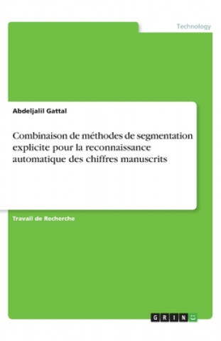 Carte Combinaison de méthodes de segmentation explicite pour la reconnaissance automatique des chiffres manuscrits 