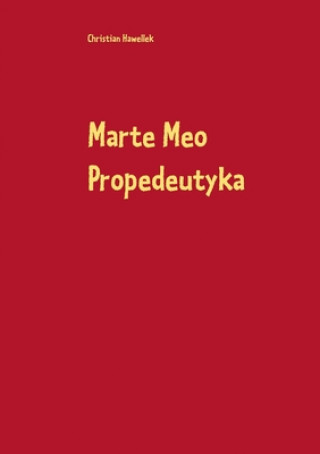 Kniha Marte Meo Propedeutyka Christian Hawellek