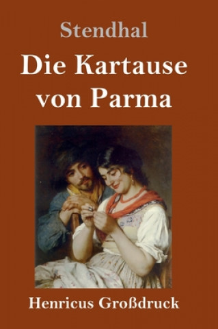 Kniha Kartause von Parma (Grossdruck) Arthur Schurig