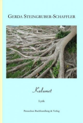 Buch Kalumet Gerda Steingruber-Schaffler