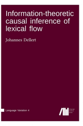 Boek Information-theoretic causal inference of lexical flow Johannes Dellert