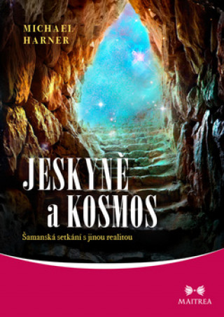 Książka Jeskyně a kosmos Michael Harner