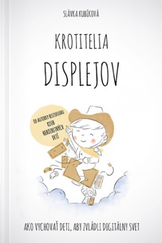 Kniha Krotitelia displejov Slávka Kubíková
