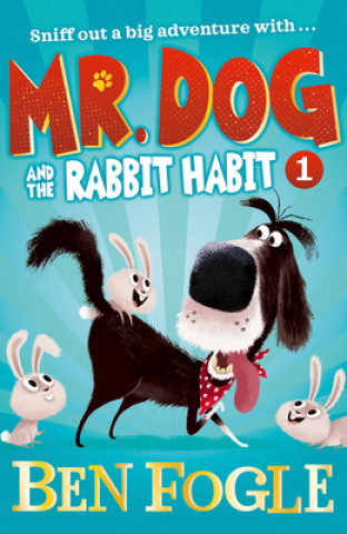 Könyv Mr. Dog and the Rabbit Habit Ben Fogle
