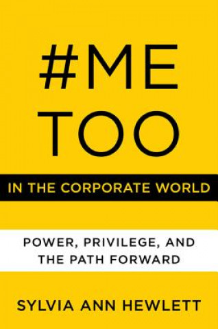 Kniha #MeToo in the Corporate World Sylvia Ann Hewlett