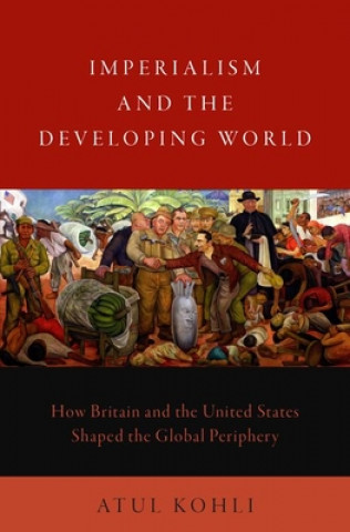 Kniha Imperialism and the Developing World Kohli