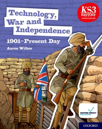 Book KS3 History 4th Edition: Technology, War and Independence 1901-Present Day Student Book Aaron Wilkes