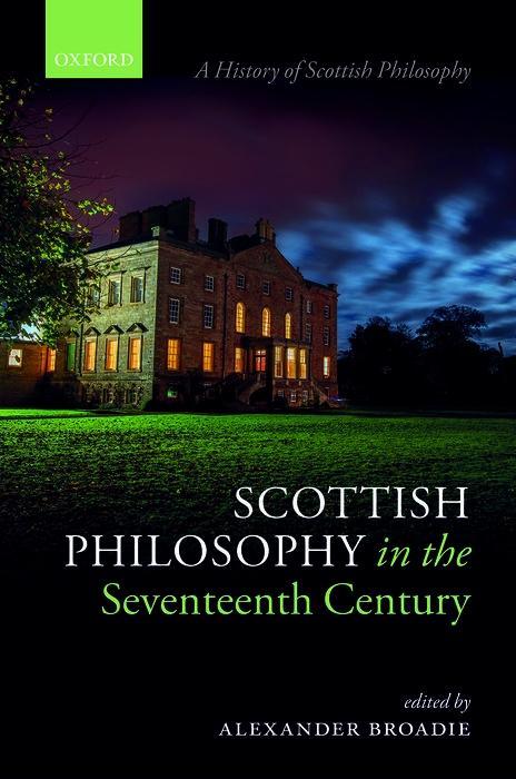 Buch Scottish Philosophy in the Seventeenth Century Alexander Broadie