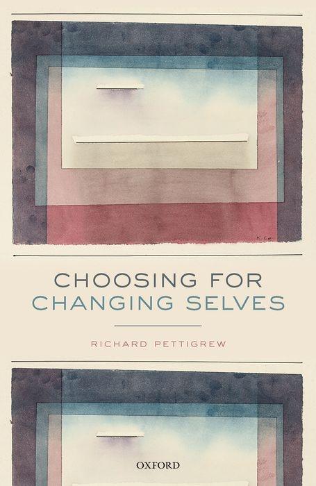 Kniha Choosing for Changing Selves Pettigrew