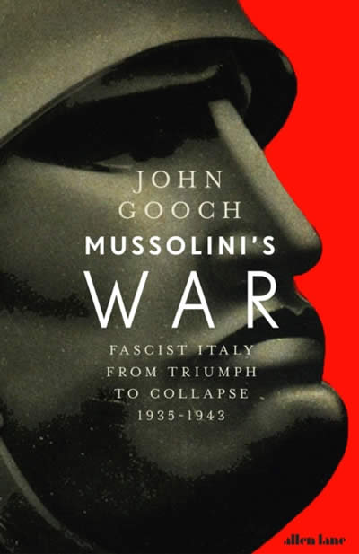 Book Mussolini's War John Gooch