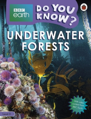 Könyv Do You Know? Level 3 - BBC Earth Underwater Forests Ladybird