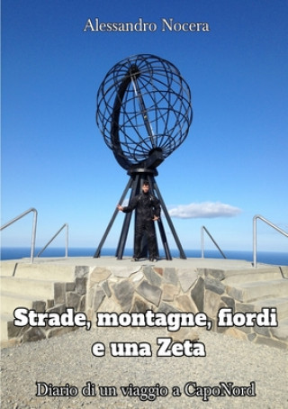 Kniha Strade, montagne, fiordi e una Zeta Alessandro Nocera