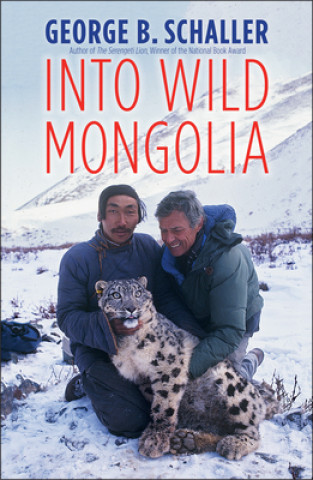 Knjiga Into Wild Mongolia George B. Schaller