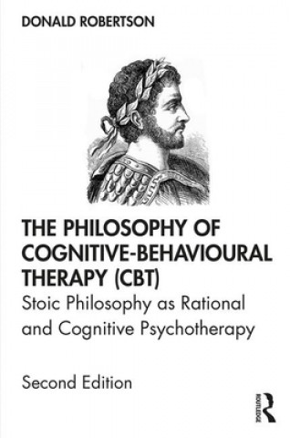 Kniha Philosophy of Cognitive-Behavioural Therapy (CBT) Donald J. Robertson