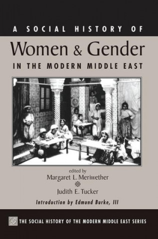 Carte Social History Of Women And Gender In The Modern Middle East Margaret Lee Meriwether