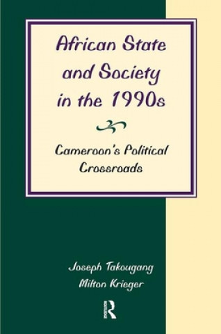 Książka African State And Society In The 1990s Joseph Takougang