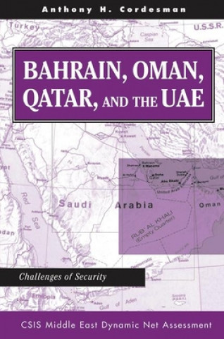 Kniha Bahrain, Oman, Qatar, And The Uae Anthony H. Cordesman