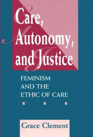 Książka Care, Autonomy, And Justice 