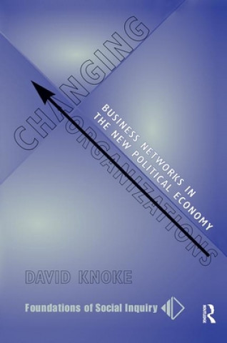 Libro Changing Organizations David Knoke